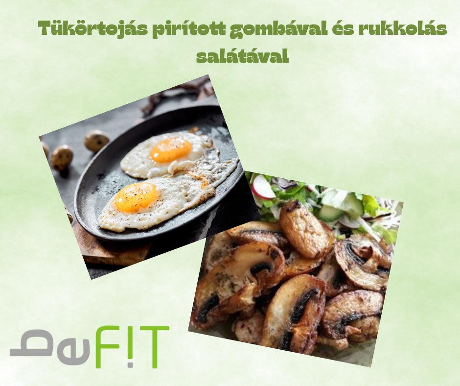 Tükörtojás pirított gombával és rukkolás salátával